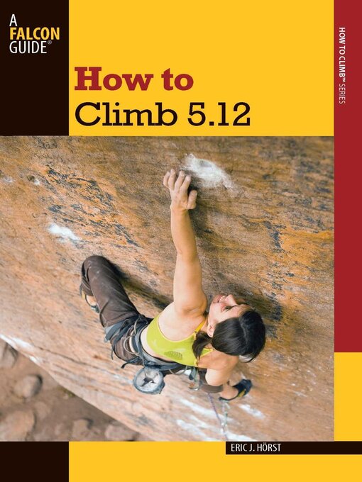 Upplýsingar um How to Climb 5.12 eftir Eric Horst - Biðlisti
